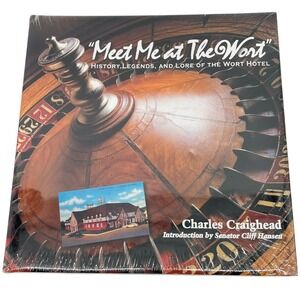 Meet Me at The Wort History Legends Lore Wort Hotel Jackson Hole Wyoming Book